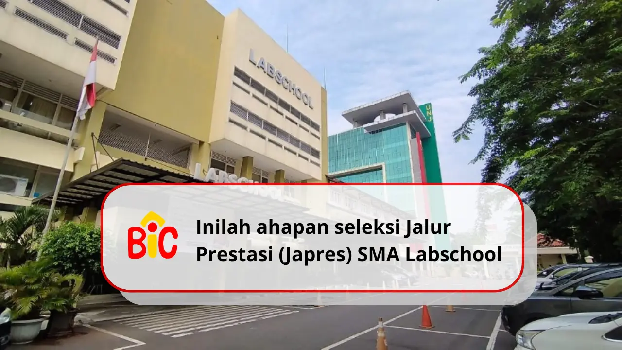 tahapan seleksi Jalur Prestasi (Japres) SMA Labschool